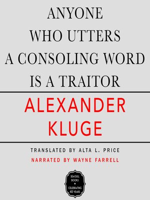 cover image of Anyone Who Utters a Consoling Word Is a Traitor--48 Stories for Fritz Bauer (Unabridged)